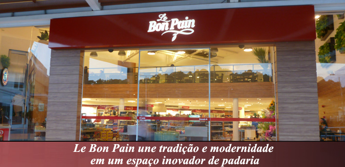 Le Bon Pain une tradição e modernidade em um espaço inovador de padaria - 26/03/2012